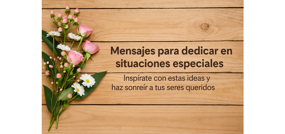 Inspírate: Ideas de Mensajes para Tarjetas de Flores y Regalos Según la Ocasión